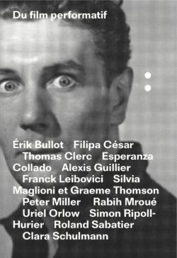 Du film performatif - Erik Bullot - it: éditions
