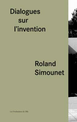 Roland Simounet - Dialogue sur l'invention - Les production du Effa