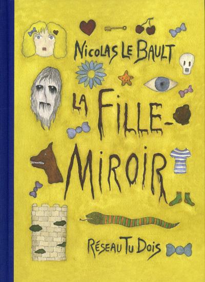 La Fille miroir - Nicolas Le Bault