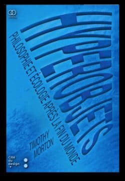 Timothy Morton - Hyperobjets