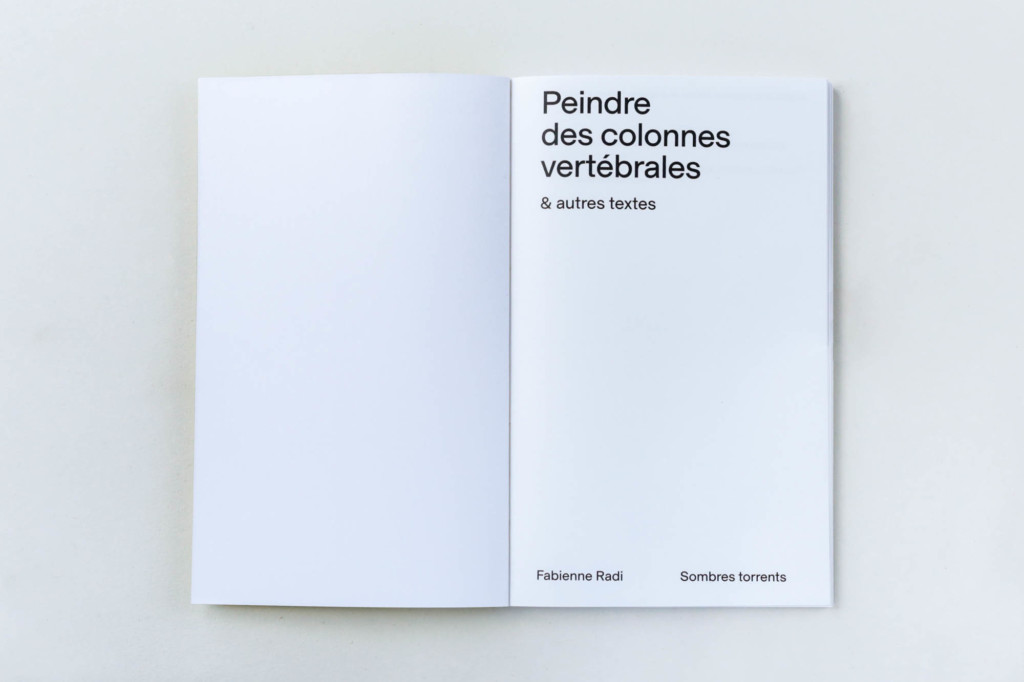 Fabienne Radi - Peindre des colonnes vertébrales - Sombres Torrents