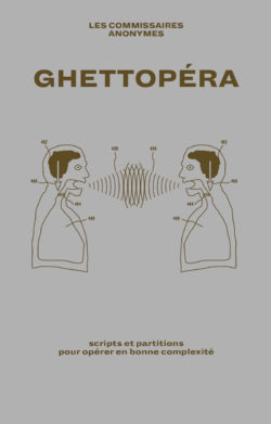 Ghettopera-commisaires-anonymes