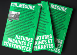 Sur-mesure # 2 - Natures urbaines et citoyennetés