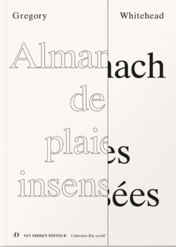 Almanach de plaies insensées - Gregory Whitehead