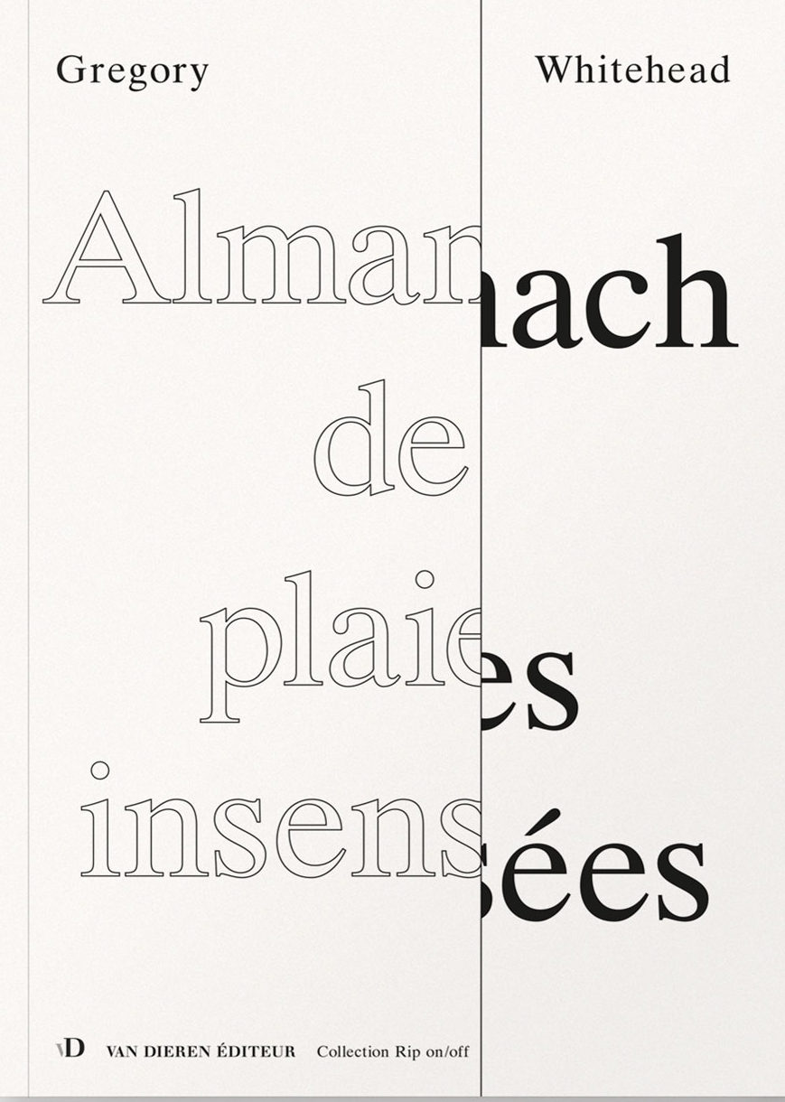 Almanach de plaies insensées - Gregory Whitehead