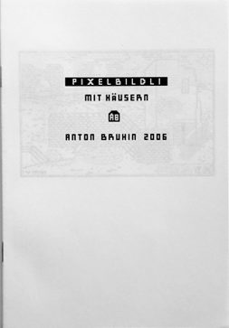 Pixelbildli mit Häusern - Anton Bruhin
