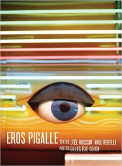 Eros Pigalle - Gilles Elie Cohen, Joel Houssin, Ange Rebelli