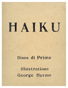 Haiku - Diane di Prima, George Herms