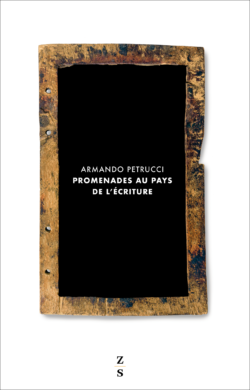 Promenade au pays de l'écriture - Armando Petrucci