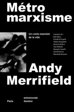 Métromarxisme - Andy Merrifield