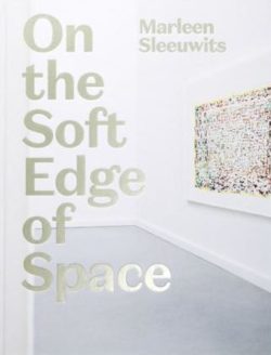 On the Soft Edge of Space - Marleen Sleeuwits