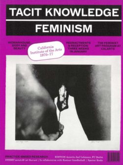Tacit Knowledge - Post Studio/Feminism – CalArts 1970-1977