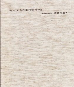 Yerevan 1996/1997 - Ursula Schulz-Dornburg