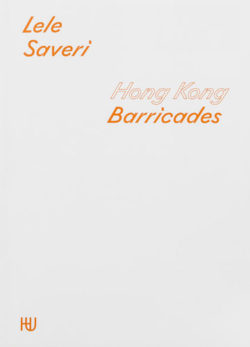 Hong Kong Barricades - Lele Saveri