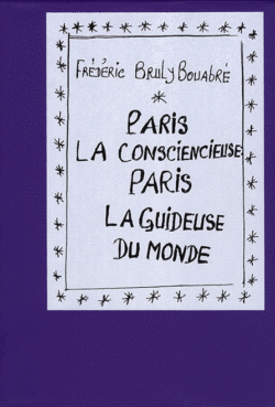 Paris la Consciencieuse : Paris la Guideuse du monde - Frédéric Bruly Bouabré