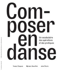 Composer en danse – Yvane Chapuis, Myriam Gourfin, Julie Perrin