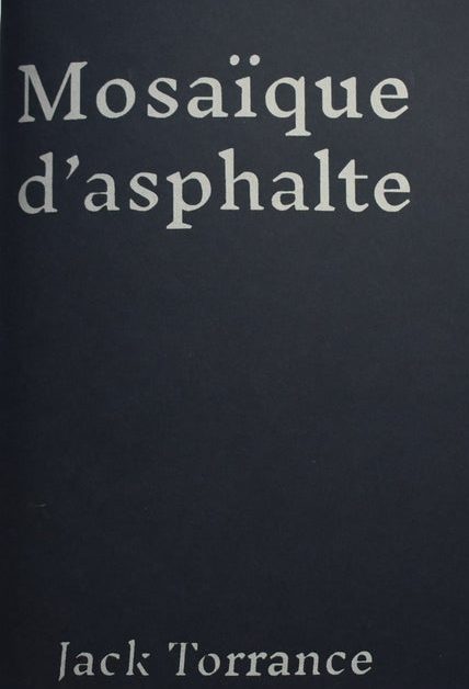 Mosaïque d'asphalte - Jack Torrance