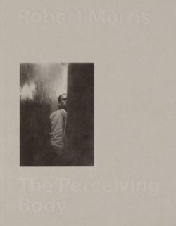 Robert Morris - The Perceiving Body