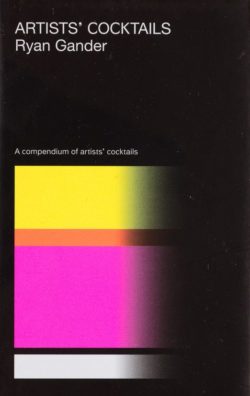 Artists’ Cocktails  — Ryan Gander