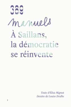 À Saillans, la démocratie se réinvente - Élisa Mignot