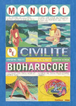 Manuel de Civilité Biohardcore - Antoine Boute, Stéphane De Groef et Adrien Herda