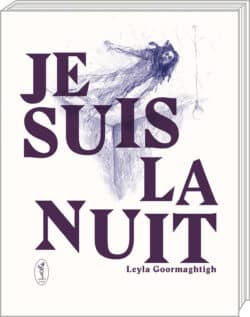 Je suis la nuit - Leyla Goormaghtigh