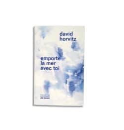 Emporte la mer avec toi - David Horvitz