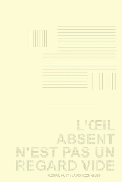 L'œil absent n'est pas un regard vide - Florian Huet, la Poinçonneuse