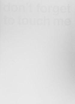 Don't forget to touch me - Anne Sylvie Henchoz