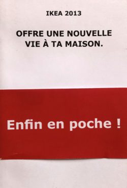 IKEA 2013, Offre une nouvelle vie à ta maison.