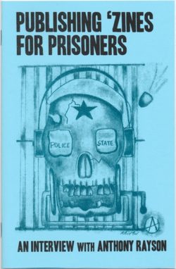 Publishing ‘Zines for Prisoners : An Interview with Anthony Rayson - Temporary Services