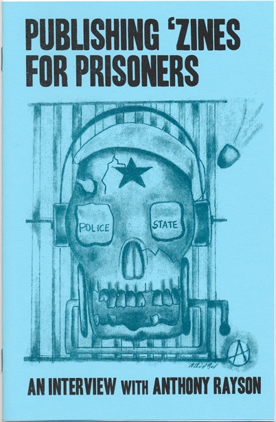 Publishing ‘Zines for Prisoners : An Interview with Anthony Rayson - Temporary Services