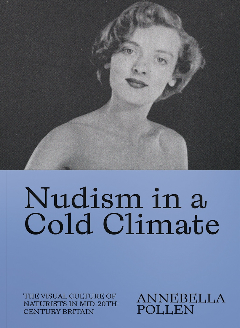 Nudism in a Cold Climate - Annebella Pollen