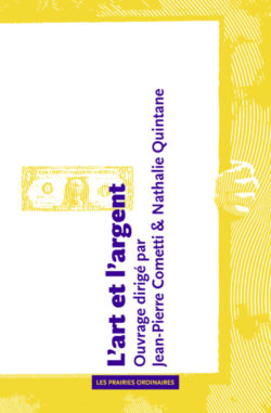 L'art et l'argent - Nathalie Quintane, Jean-Pierre Cometti