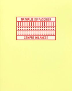 Sempre Milanese - Nathalie Du Pasquier