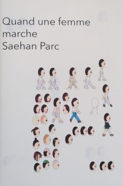 Quand une femme marche - Saehan Parc