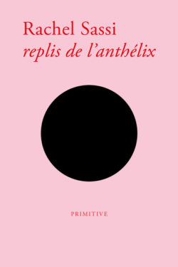 replis de l’anthélix -  Rachel Sassi