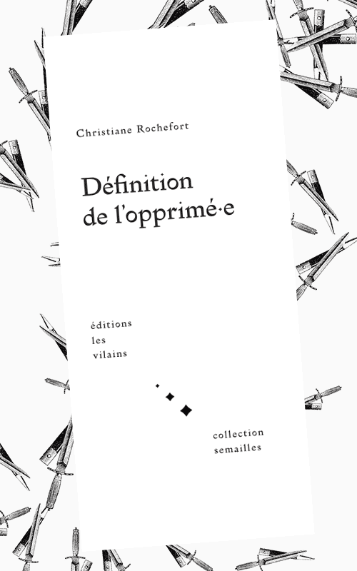 Définition de l'opprimé.e - Christiane Rochefort