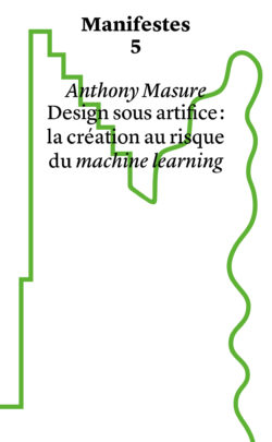 Design sous artifice : la création au risque du machine learning - Anthony Masure