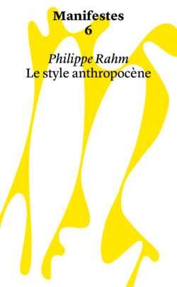 Le style anthropocène - Philippe Rahm