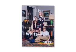 The Image of Whiteness - Daniel C. Blight