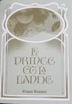 Le prince et la lande - Erwan Rouselle