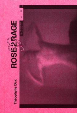 Rose2rage - Théophylle Dcx