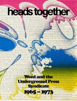 Heads Together – Weed and the Underground Press Syndicate - David Jacob Kramer