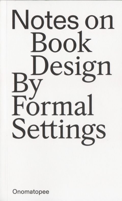 Notes on Book Design - Amanda-Li Kollberg, Siri Lee Lindskrog
