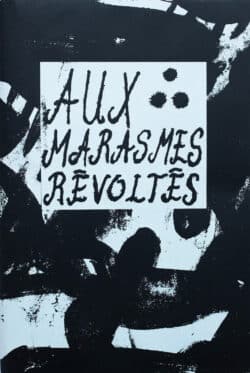 Aux marasmes révoltés - Atelier Maclane