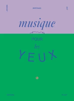 Musique pour les yeux - Johann Bertrand Dhy
