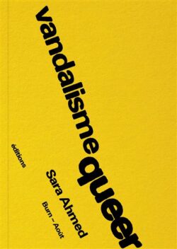Vandalisme Queer - Sara Ahmed