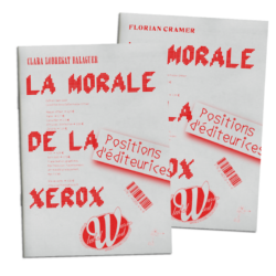 La morale de la Xerox - Clara Balaguer, Florian Cramer