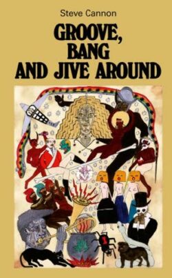 Groove, Bang and Jive Around - Steve Cannon
